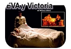 teatro: eva y victoria